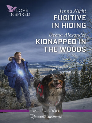 cover image of Fugitive In Hiding/Kidnapped In the Woods